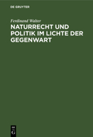 Naturrecht Und Politik Im Lichte Der Gegenwart 3743471361 Book Cover