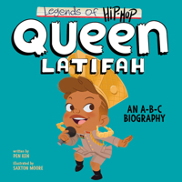 Legends of Hip-Hop: Queen Latifah: An A-B-C Biography 0063234297 Book Cover