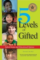 5 Levels of Gifted: School Issues and Educational Options 0910707987 Book Cover