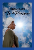 From Pain to Purpose B0BZBJZJZR Book Cover