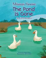 Missus Goose the Pond is Gone: An Early Reader 1958791016 Book Cover