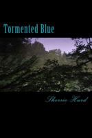 Tormented Blue 1500651605 Book Cover