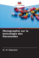 Monographie sur la toxicologie des flavonoïdes (French Edition) 6209969879 Book Cover