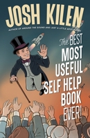 The Best Most Useful Self Help Book Ever! B0DT4KY9QY Book Cover