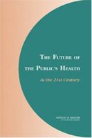 Future of the Public's Health in the 21st Century