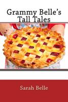 Grammy Belle's Tall Tales 1535549378 Book Cover