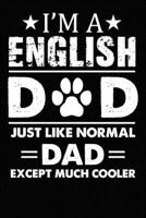 Best English Dad Ever: Blank Lined Journal for Dog Lovers, Dog Mom, Dog Dad and Pet Owners 167366802X Book Cover