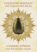 EXPERIENCING MENOPAUSE WITH EMPOWERMENT AND JOY 3982234409 Book Cover