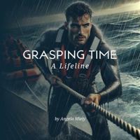 Grasping Time: A Lifeline B0GXV2BNG5 Book Cover