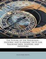 The Future of the Railroads B0BPMSDTRQ Book Cover