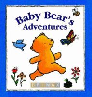 Baby Bear's Adventures 1858545846 Book Cover