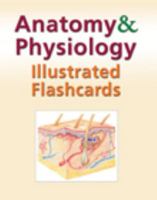 Anatomy and Physiology Illustrated Flashcards 1428376577 Book Cover