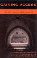 Gaining Access: A Practical and Theoretical Guide for Qualitative Researchers 0759102163 Book Cover