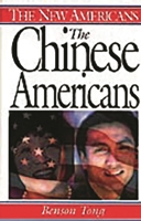 The Chinese Americans (The New Americans) 0313305447 Book Cover