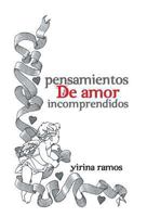 Pensamientos de Amor Incomprendidos 1463374623 Book Cover