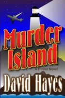 Murder Island: A Thriller Novel 1304887340 Book Cover