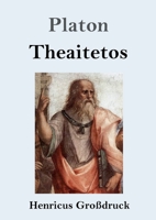 Theaitetos (Großdruck) (German Edition) 384784458X Book Cover