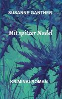 Mit spitzer Nadel 3734590663 Book Cover