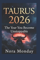 Taurus 2026: The Year You Become Unstoppable B0GKV6KZWG Book Cover