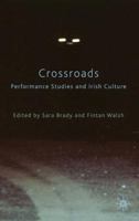 Crossroads: Performance Studies and Irish Culture 1137425717 Book Cover