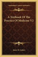 A Textbook Of The Practice Of Medicine V2 116313208X Book Cover