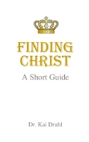 Finding Christ: A Short Course B0DNWJC2WH Book Cover