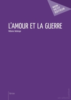 L'Amour et la guerre (French Edition) 2342005482 Book Cover