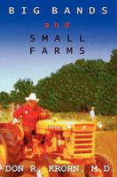 Big Bands and Small Farms 1451512503 Book Cover