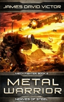 Metal Warrior: Nerves of Steel B08NMLC947 Book Cover