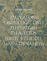 Zu Platons Ontologie und zu Platons Theaitetos (erster Teil, die math. Dynameis) (German Edition) 3819252061 Book Cover