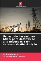 Um estudo baseado no ANFIS para defeitos de alta impedância em sistemas de distribuição (Portuguese Edition) 6207857577 Book Cover