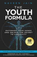 The Youth Formula: Outsmart Your Genes and Unlock the Secret to Longevity 1636802931 Book Cover