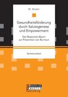 Gesundheitsförderung durch Salutogenese und Empowerment. Der Ressorcen-Baum zur Prävention von Burnout 3959930755 Book Cover