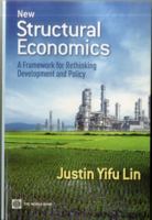 New Structural Economics. A Framework for Rethinking Development and Policy 0821389556 Book Cover