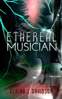 Ethereal Musician 108191064X Book Cover
