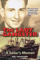The Lady Gangster: A Sailor's Memoir 1934980226 Book Cover