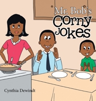 Mr. Bob's Corny Jokes 1669844951 Book Cover