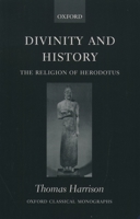 Divinity and History: The Religion of Herodotus 0199253552 Book Cover