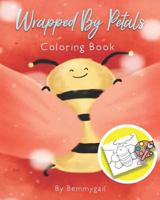 Wrapped by Petals Coloring Book 1790801702 Book Cover