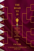 The Road To 59: The X Factor 1737108305 Book Cover