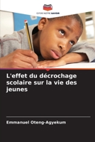 L'effet du décrochage scolaire sur la vie des jeunes (French Edition) 6208294509 Book Cover