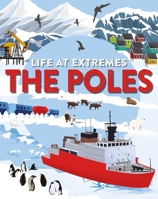 Life at Extremes: The Poles 1445184885 Book Cover