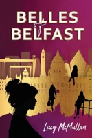 Belles of Belfast 0645148318 Book Cover
