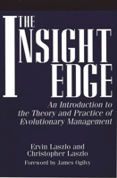 The Insight Edge: An Introduction to the Theory and Practice of Evolutionary Management 1567200966 Book Cover