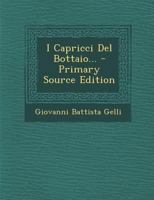 I Capricci del Bottaio... - Primary Source Edition 127587858X Book Cover