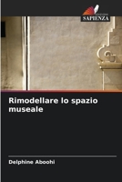 Rimodellare lo spazio museale 6206866211 Book Cover