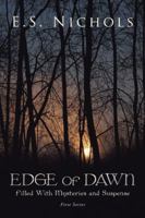 Edge of Dawn: Filled with Mysteries and Suspense 1481741101 Book Cover