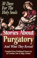 Stories about Purgatory  What They Reveal: 30 Days for the Holy Souls 0895557991 Book Cover