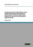 Lernprozesse beim Probleml�sen unter n�herer Betrachtung der kognitiven Lerntheorien: Anchored Instructions, Zielbasierte Szenarien und Cognitive Apprenticeship 3638647242 Book Cover