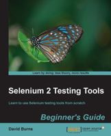 Selenium 2 Testing Tools: Beginner's Guide 1849518300 Book Cover